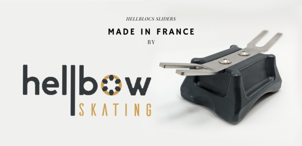 HELLBLOCS BY HELLBOW SKATING : OUR SLIDERS MADE IN FRANCE
